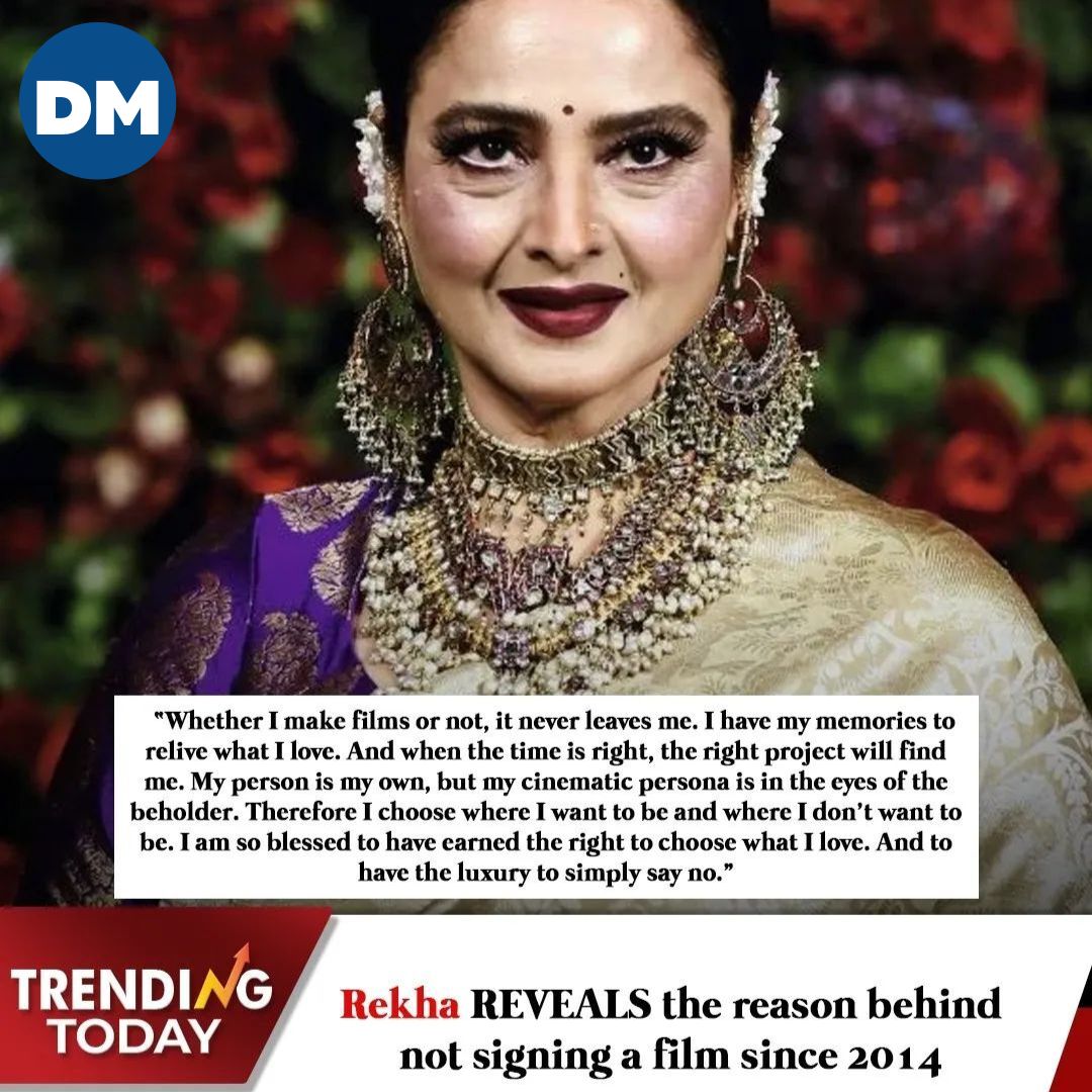 Rekha reveals why she hasn't signed a movie since 2014.